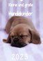 Kleine und große Hundekinder 2023 (Wandkalender 2023 DIN A3 hoch)