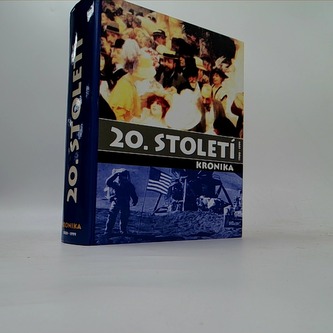 20. století : kronika 1900-1999