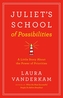 Juliet's School Of Possibilities