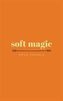 soft magic