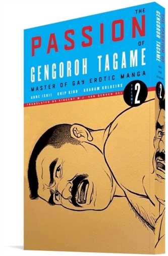 The Passion Of Gengoroh Tagame: Master Of Gay Erotic Manga