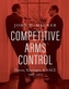 Competitive Arms Control