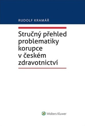 Stručný přehled problematiky korupce v českém zdravotnictví