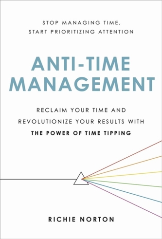 Anti-Time Management