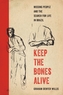 Keep the Bones Alive