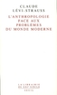 L' Anthropologie face aux problèmes du monde moderne