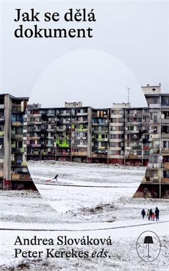 Jak se dělá dokument - Autoři a tvůrčí metody