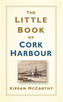 The Little Book of Cork Harbour