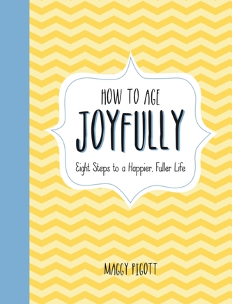 How to Age Joyfully
