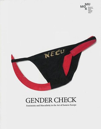 Gender Check. Feminity and Masculinity in the...