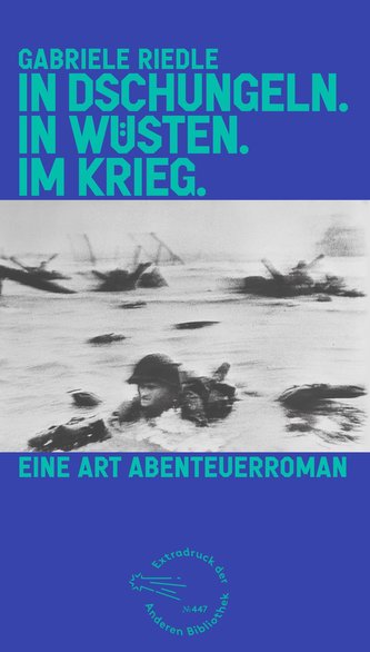 In Dschungeln. In Wüsten. Im Krieg. - Nominiert für den Deutschen Buchpreis 2022 | Longlist