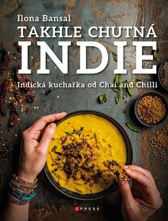 Takhle chutná Indie Takhle chutná Indie