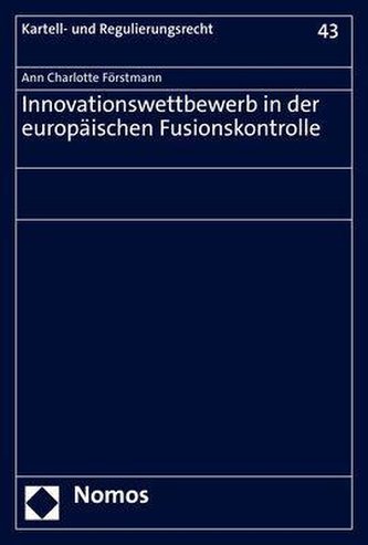 Innovationswettbewerb in der europäischen Fusionskontrolle
