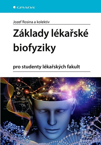 Základy lékařské biofyziky Základy lékařské biofyziky