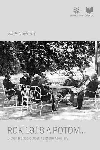 Rok 1918 a potom... Slovenská spoločnosť na prahu novej éry