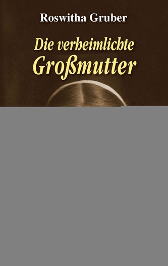 Die verheimlichte Großmutter