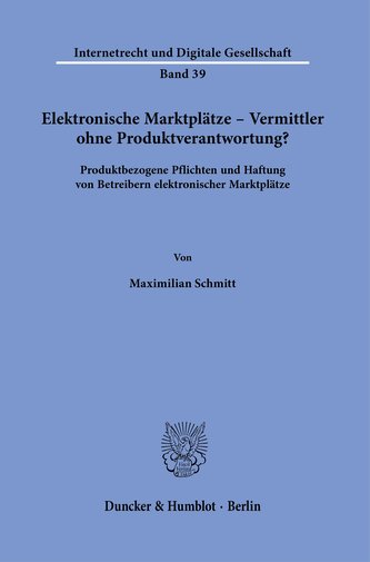 Elektronische Marktplätze - Vermittler ohne Produktverantwortung?