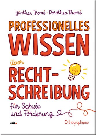 Professionelles Wissen über Rechtschreibung für Schule und Förderung
