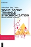Work-Family Triangle Synchronization