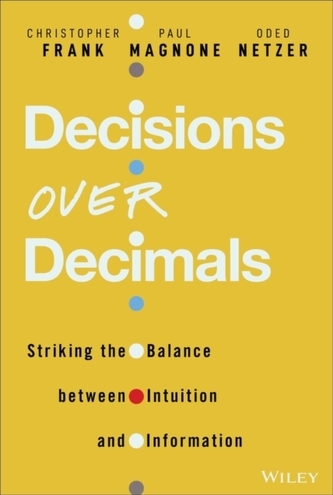 Decisions Over Decimals - Striking the Balance between Intuition and Information