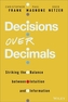 Decisions Over Decimals - Striking the Balance between Intuition and Information