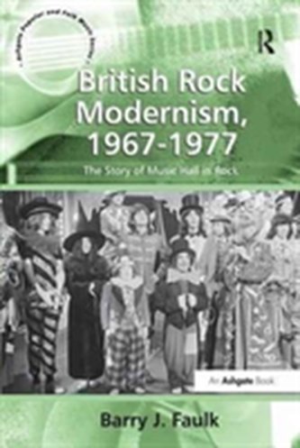 British Rock Modernism, 1967-1977
