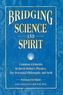 Bridging Science and Spirit