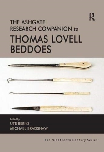 The Ashgate Research Companion to Thomas Lovell Beddoes