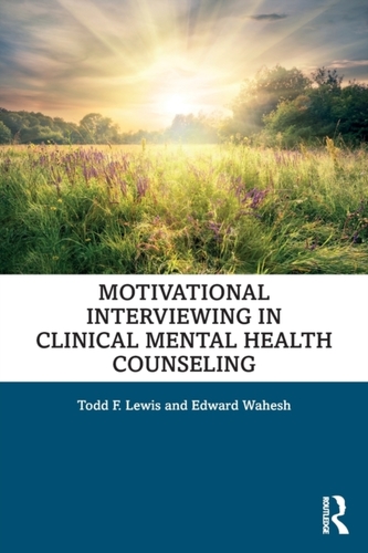 Motivational Interviewing in Clinical Mental Health Counseling