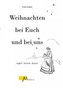 Weihnachten bei Euch und bei uns
