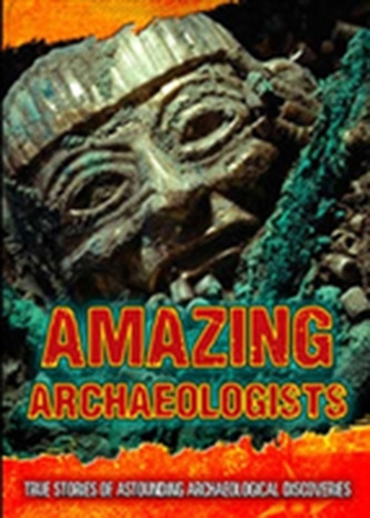 Amazing Archaeologists