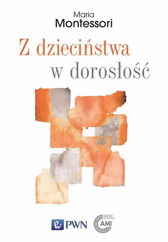 Z dzieciństwa w dorosłość Z dzieciństwa w dorosłość