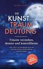 Die Kunst der Traumdeutung - Träume verstehen, deuten und kontrollieren