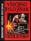 Všechno bylo jinak, aneb, Kdo začal druhou světovou válku?