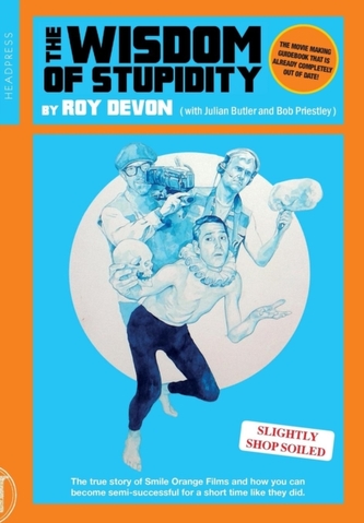 The Wisdom Of Stupidity