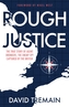 Rough Justice