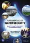 Title Landing Page to Accompany Fundamentals of Water Security - Quantity, Quality, and Equity in a Changing Climate