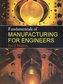 Fundamentals of Manufacturing For Engineers