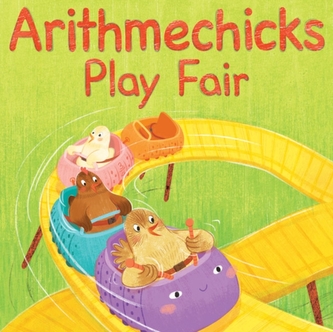 Arithmechicks Play Fair A Math Story