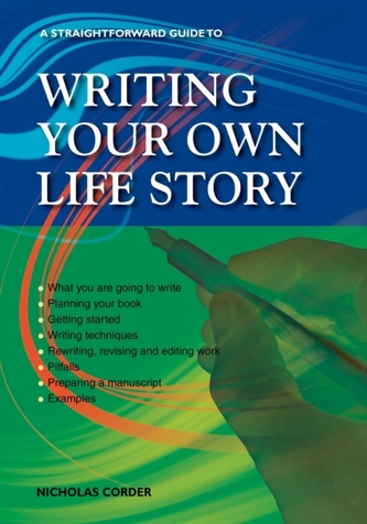 A Straightforward Guide To Writing Your Own Life Story