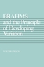 Brahms and the Principle of Developing Variation