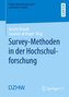 Survey-Methoden in der Hochschulforschung