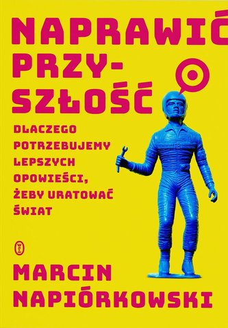 Naprawić przyszłość Naprawić przyszłość