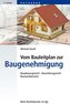 Vom Bauleitplan zur Baugenehmigung