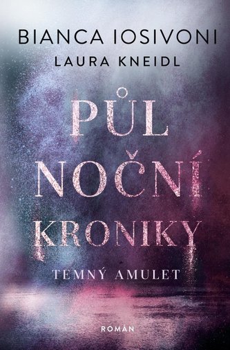 Půlnoční kroniky 3 - Temný amulet