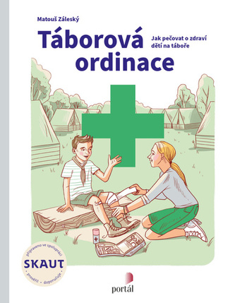 Táborová ordinace - Jak pečovat o zdraví dětí na táboře