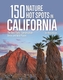 150 Nature Hot Spots in California
