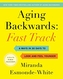Aging Backwards: Fast Track