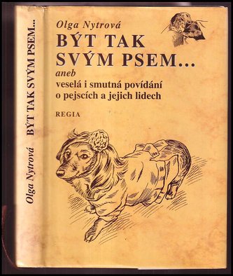 Být tak svým psem ...