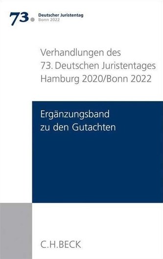 Verhandlungen des 73. Deutschen Juristentages Bonn 2022  Band I Gutachten Ergänzungen